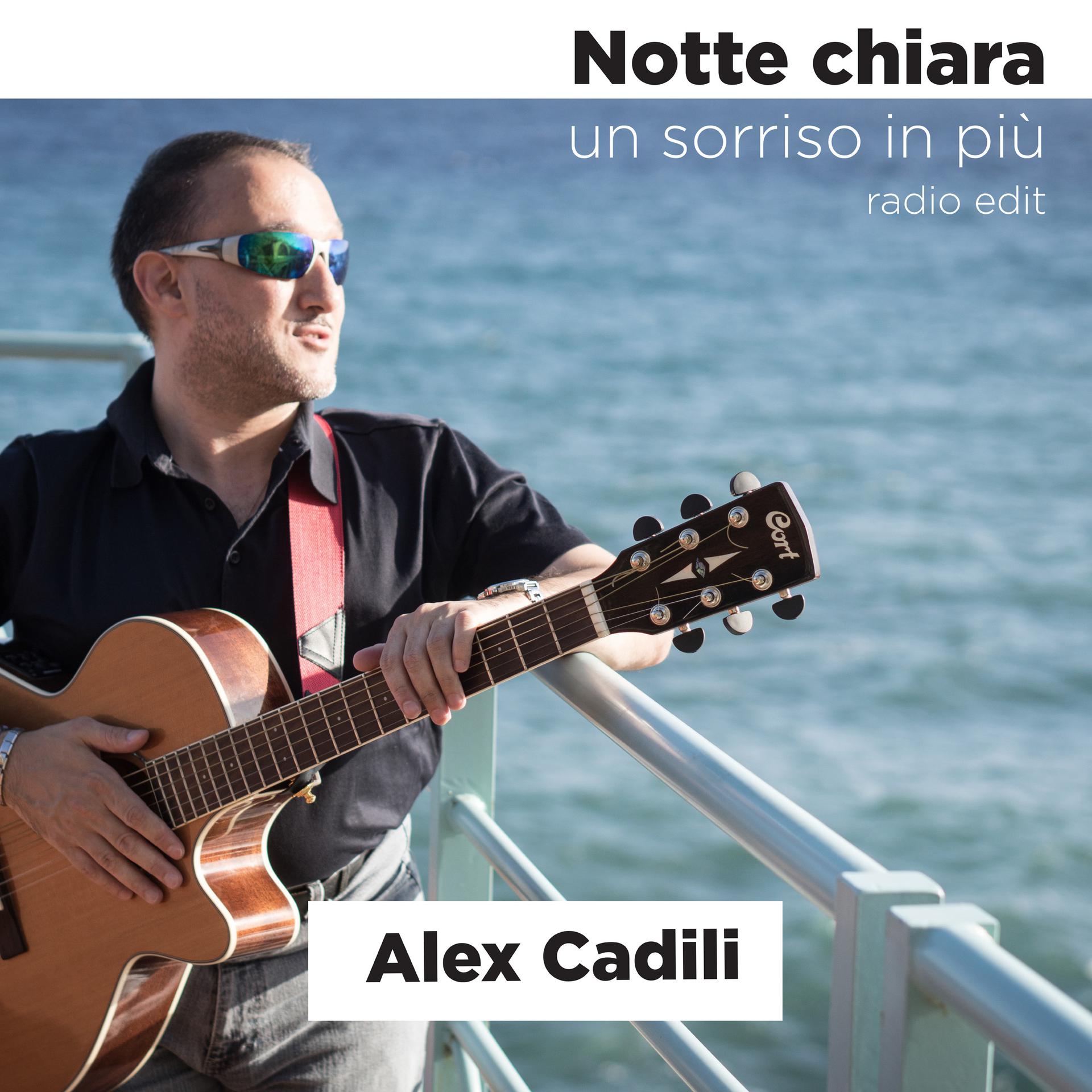 Read more about the article ALEX CADILI -Notte Chiara (un sorriso in più)