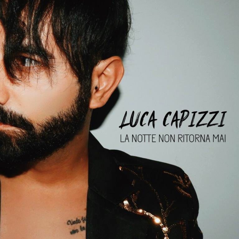 L’amore su WhatsApp nel nuovo singolo di Luca Capizzi “La notte non ritorna mai”