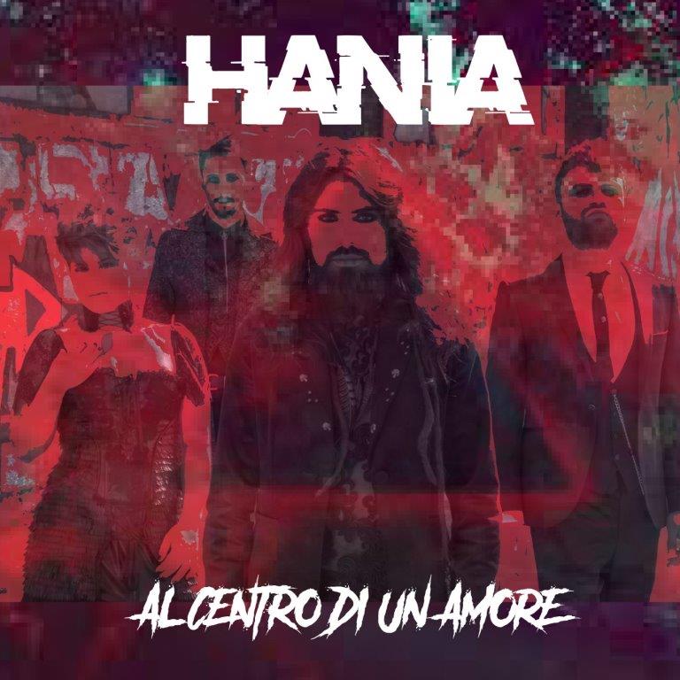 La band capitolina HANIA fuori con il nuovo singolo “Al centro di un amore”