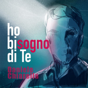 Read more about the article Da oggi in anteprima su MUSIC.IT “HO BISOGNO DI TE” il nuovo videoclip di Daniele Chiarella