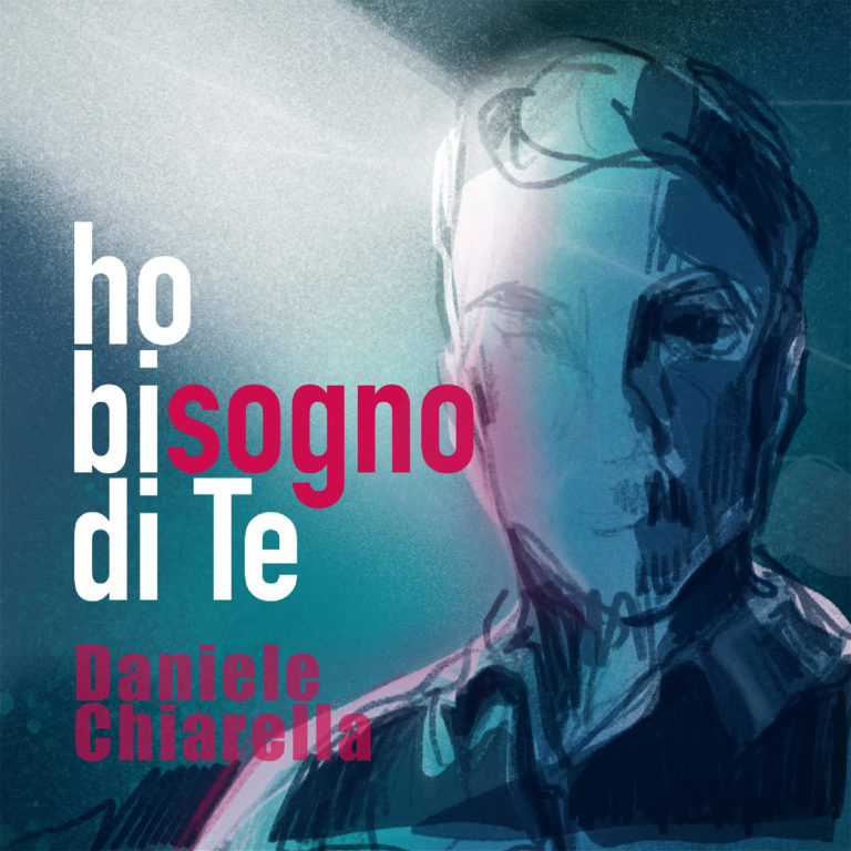 Da oggi in anteprima su MUSIC.IT “HO BISOGNO DI TE” il nuovo videoclip di Daniele Chiarella