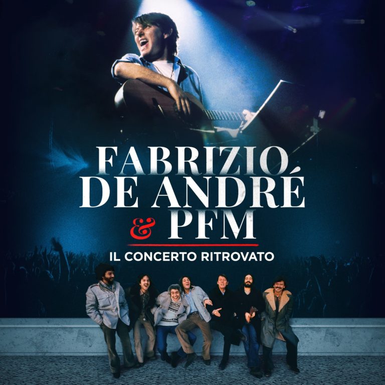 “FABRIZIO DE ANDRÉ & PFM. IL CONCERTO RITROVATO”: POSTICIPATA AL 22/5 L’USCITA DEL COFANETTO DELLO STORICO CONCERTO DI GENOVA