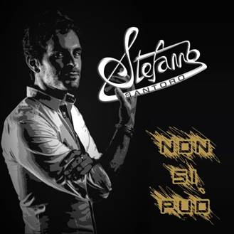 “NON SI PUÒ” nuovo singolo di STEFANO SANTORO