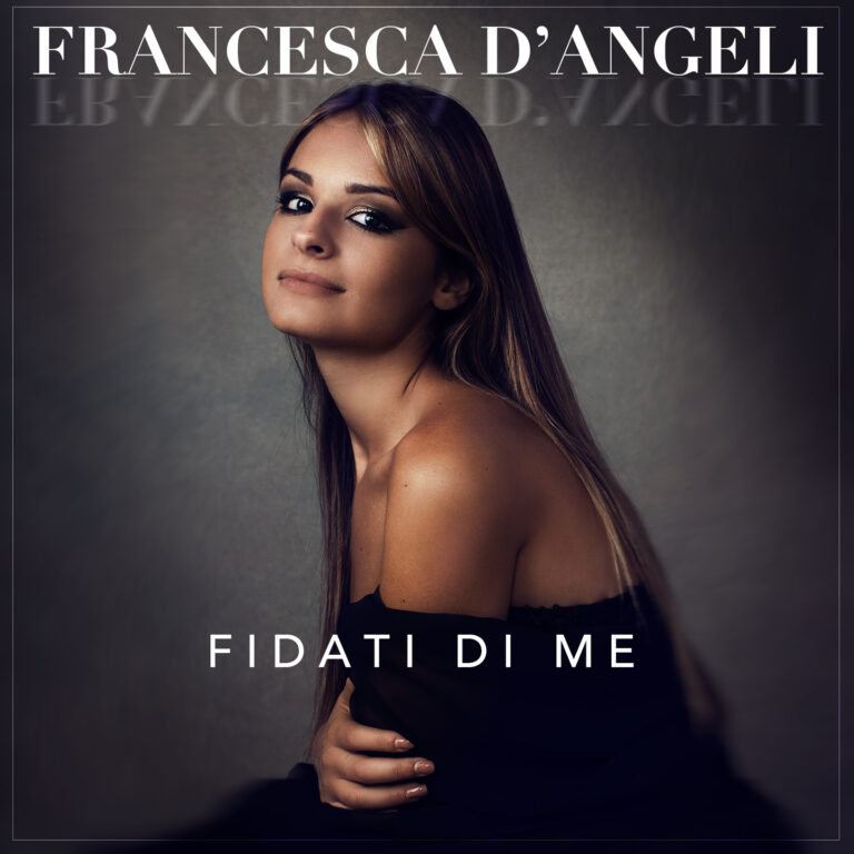La cantautrice Francesca D’Angeli fuori con “Fidati di me”