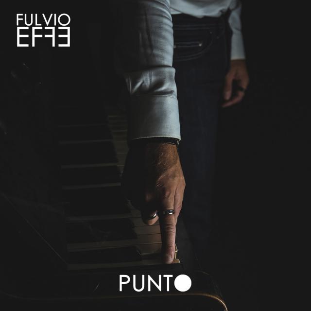 “Punto”: il primo album solista di Fulvio Effe.
