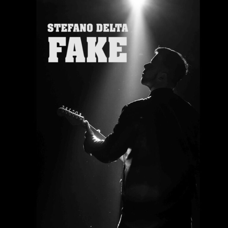 STEFANO DELTA LANCIA IL NUOVO SINGOLO “FAKE”