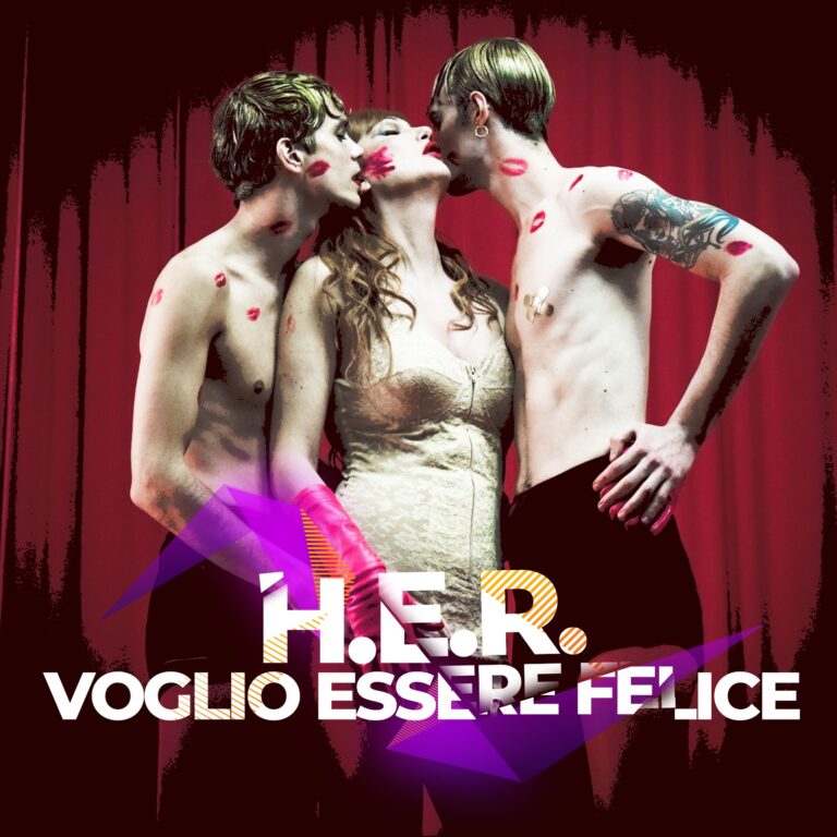 Giornata internazionale contro l’omofobia – H.E.R. il nuovo singolo “Voglio essere felice” è un inno alla vita