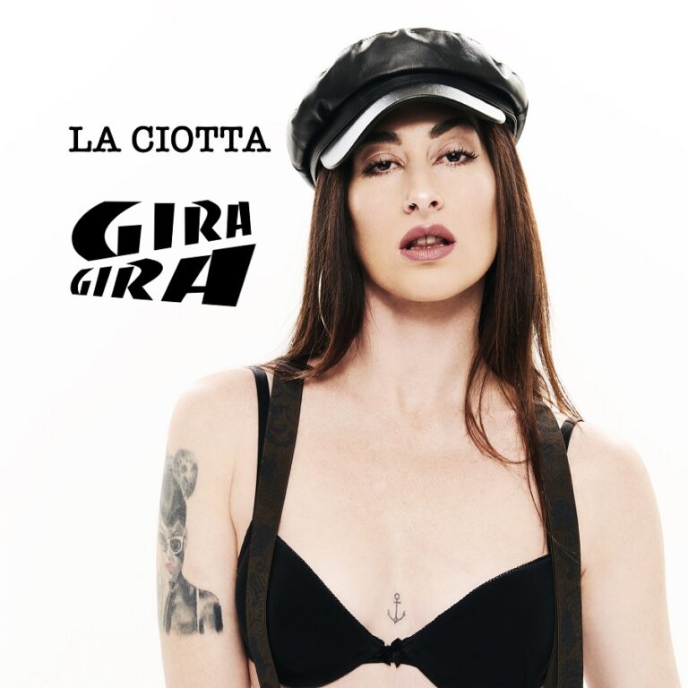 LA CIOTTA – “GIRA GIRA”