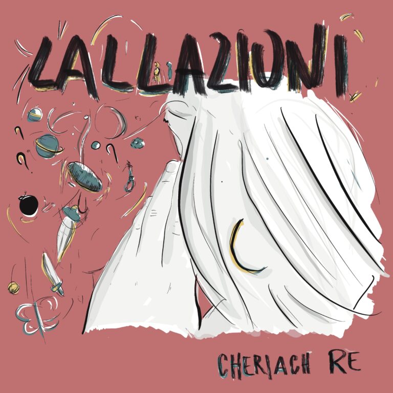 Lallazioni – l’EP d’esordio di Cheriach Re