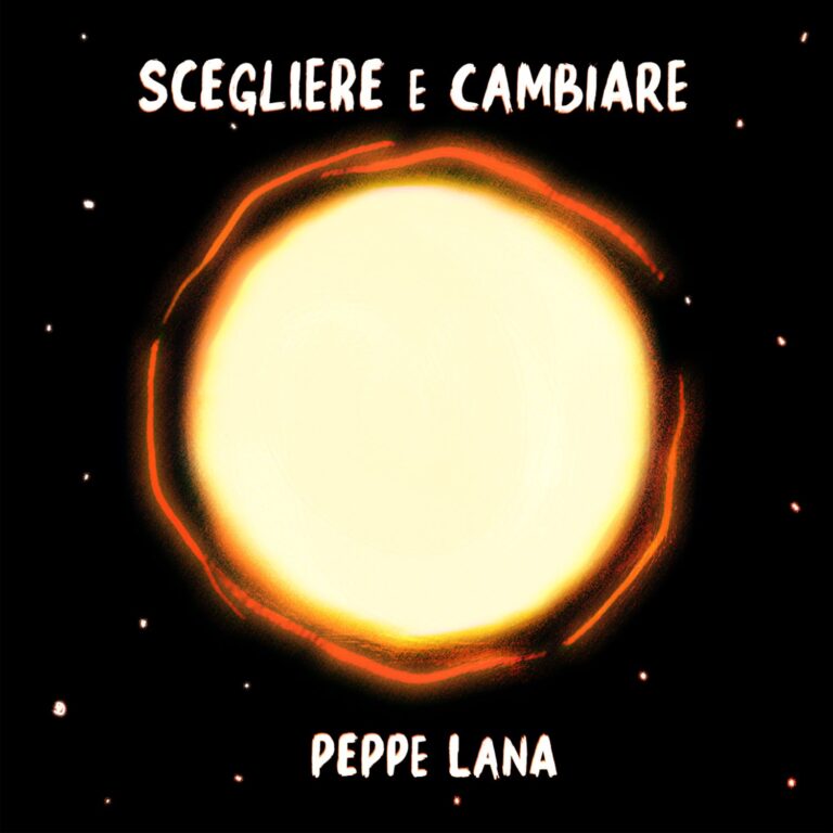 PEPPE LANA – “Scegliere e cambiare” è il titolo del secondo singolo del cantautore siciliano in uscita oggi in digitale e in radio