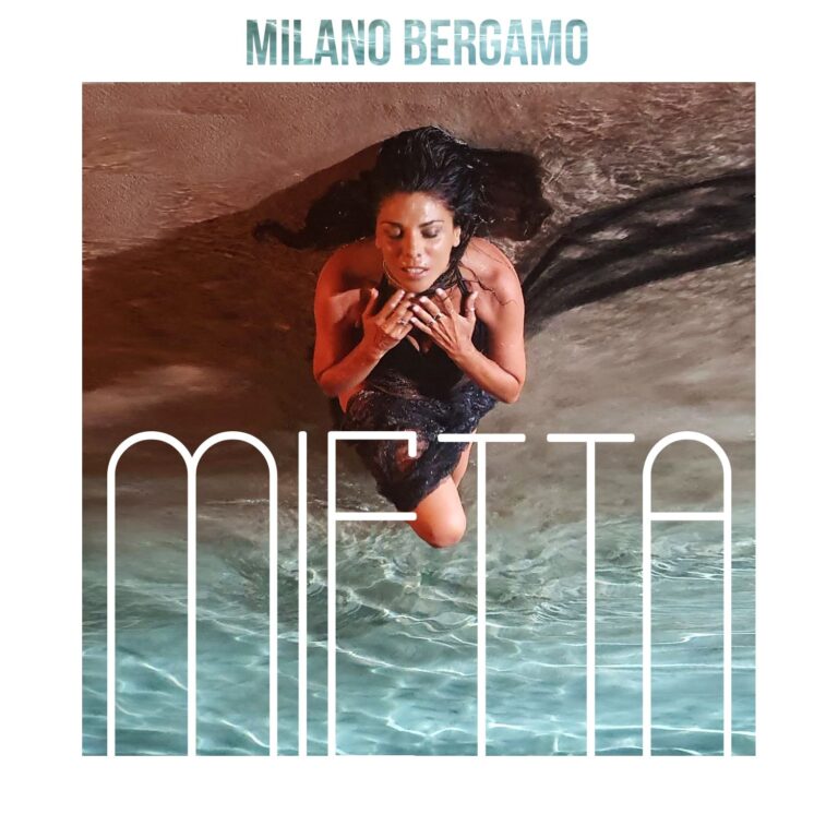 È online il videoclip di  “Milano Bergamo” il nuovo singolo di Mietta.
