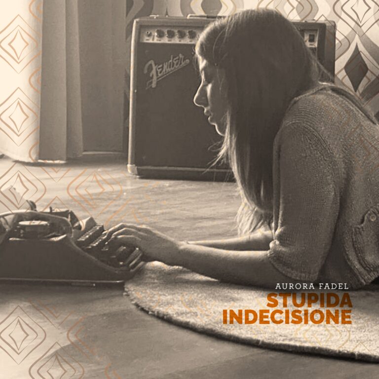 STUPIDA INDECISIONE” – Il singolo di debutto di AURORA FADEL