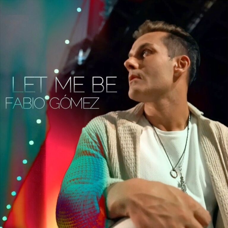 “LET ME BE” Il nuovo singolo e videoclip di FABIO GOMEZ