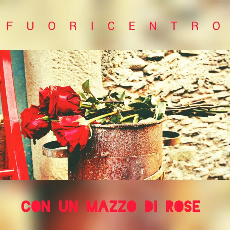 I FUORICENTRO TORNANO CON IL SINGOLO “CON UN MAZZO DI ROSE”