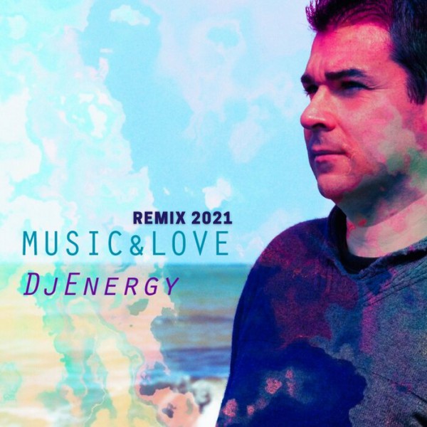 DjEnergy – Music & Love (Remix 2021) – in radio da venerdì 17 dicembre