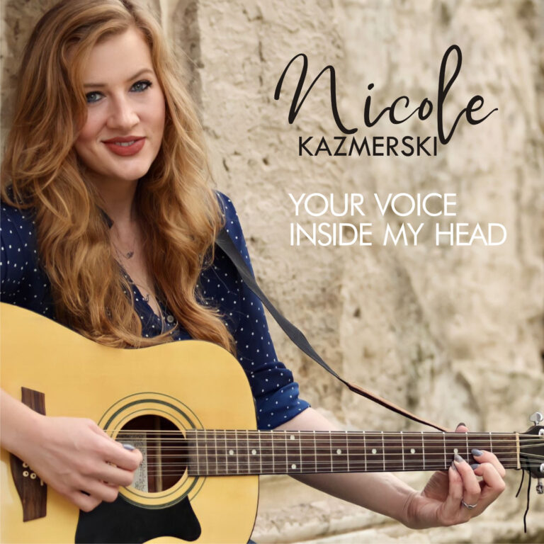 NICOLE KAZMERSKI – “YOUR VOICE INSIDE MY HEAD”