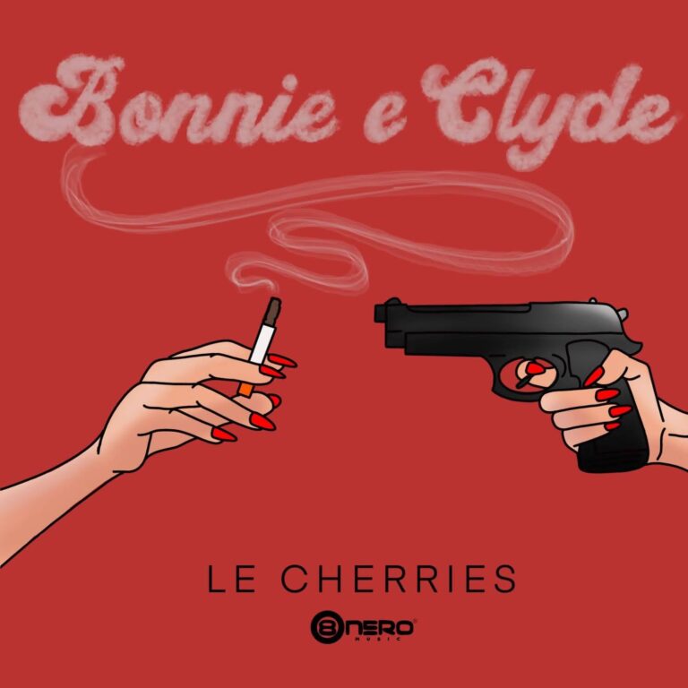 Le Cherries – BONNIE E CLYDE