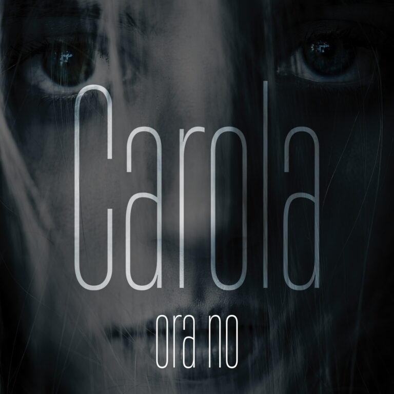 Carola Campagna dopo la finale di All Together Now il nuovo singolo “Ora no”